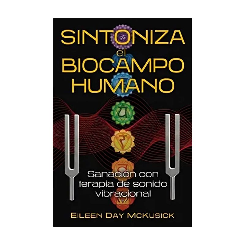 TOP10BOOKS - LIBRO SINTONIZA EL BIOCAMPO HUMANO / INNER TRADITIONS / EILEEN DAY MCKUSICK