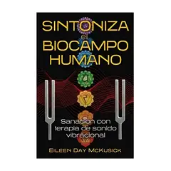 TOP10BOOKS - LIBRO SINTONIZA EL BIOCAMPO HUMANO / INNER TRADITIONS / EILEEN DAY MCKUSICK