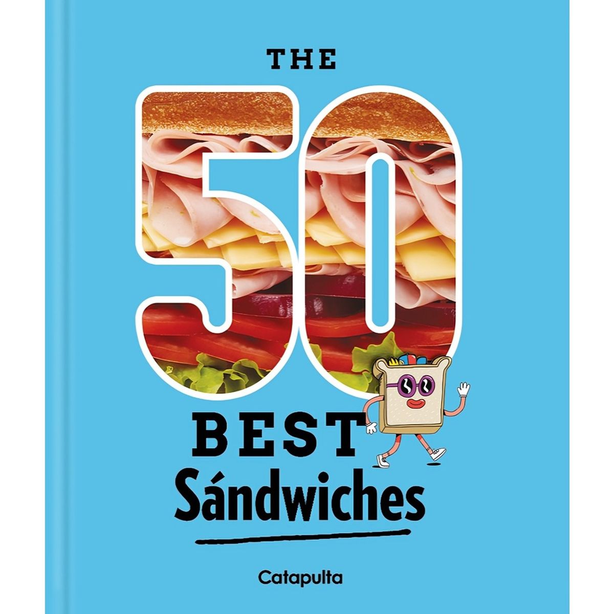 TOP10BOOKS - LIBRO The 50 Best Sandwiches - The 50 Best Sandwiches