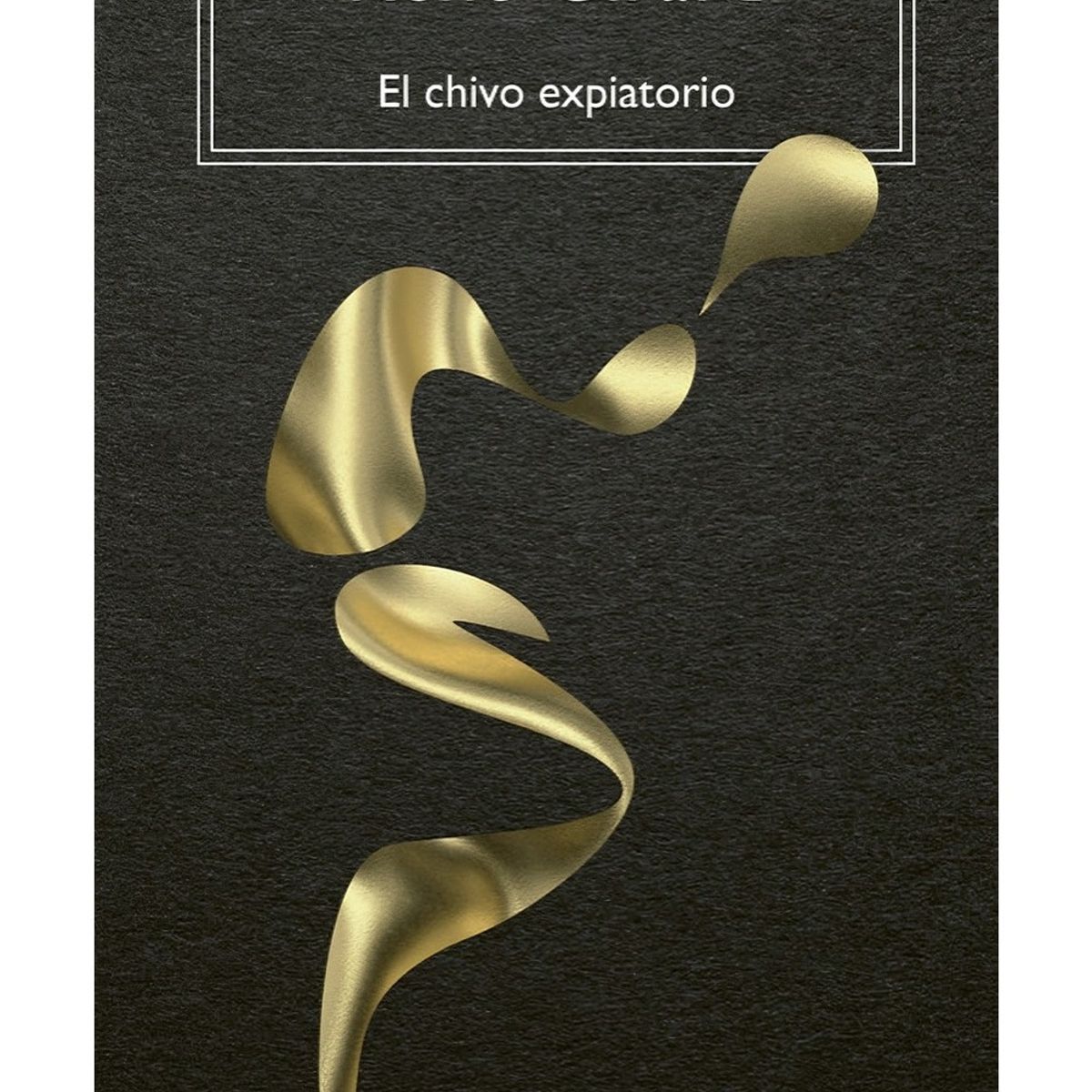 TOP10BOOKS - LIBRO El Chivo Expiatorio - El Chivo Expiatorio