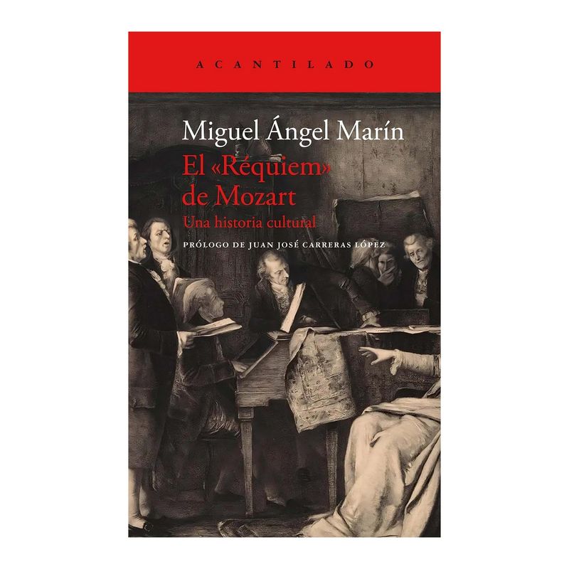 TOP10BOOKS - LIBRO EL "RÉQUIEM DE MOZART" / ACANTILADO / MIGUEL ÁNGEL MARÍN