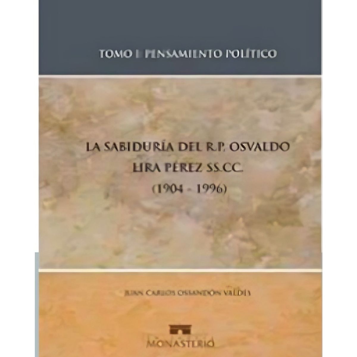 TOP10BOOKS - LIBRO La Sabiduría Del Padre Osvaldo Lira, Tomo 1