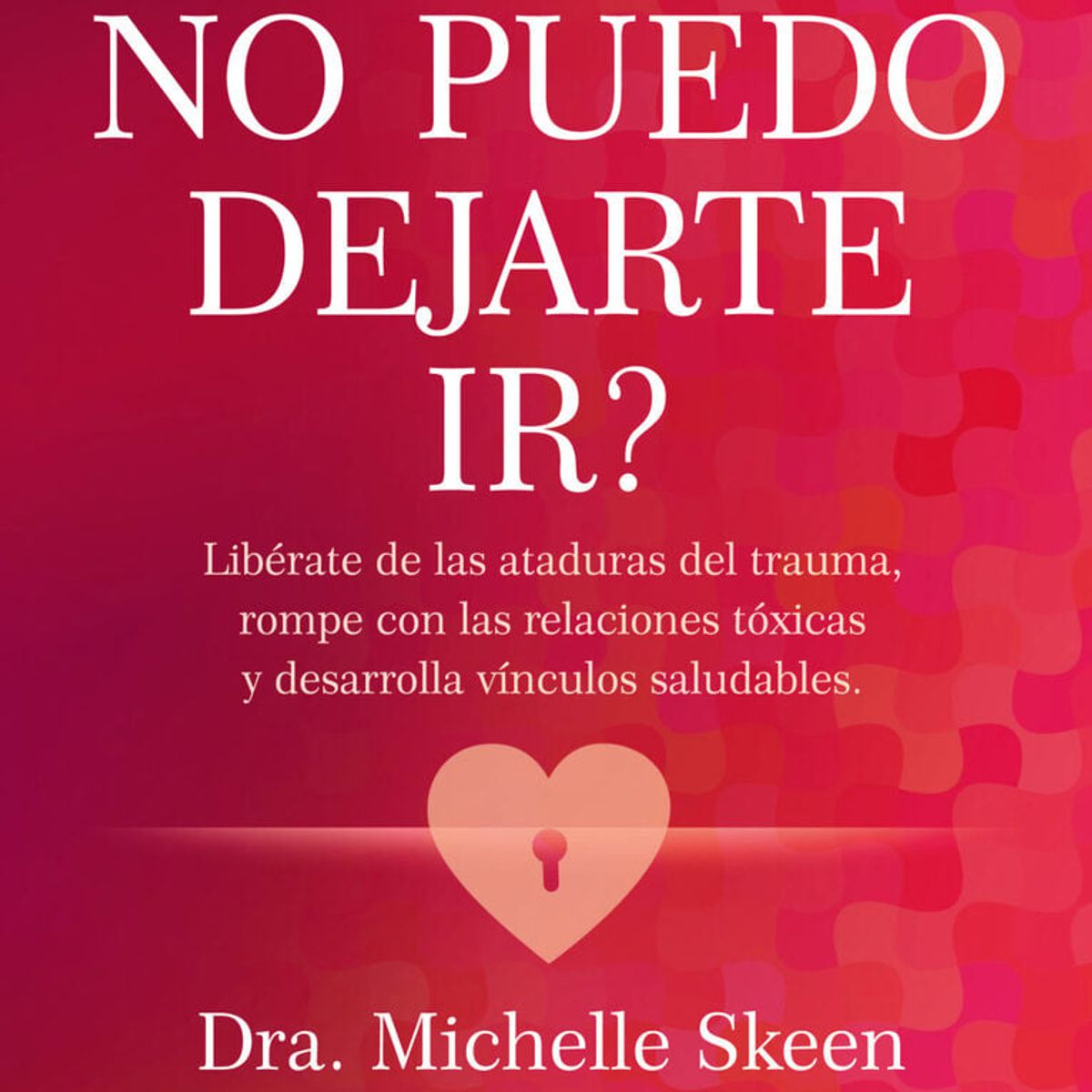 SIRIO EDITORIAL - ¿Por qué no puedo dejarte ir?