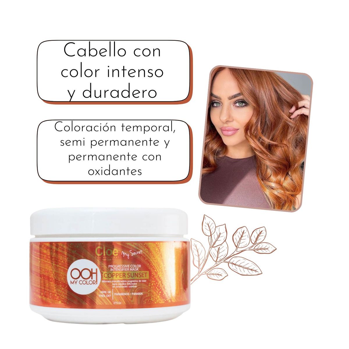 CLOE - Mascara Cloe Ooh My Color Copper Sunset 270ml Matiza Color Cobrizo