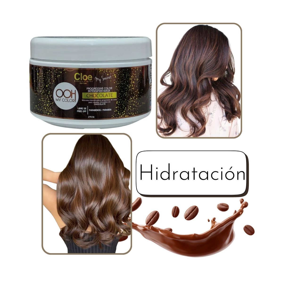 CLOE - Mascara Cloe Ooh My Chocolate 270ml Intensificador Chocolate Repara