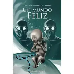 EDISUR - Un Mundo Feliz - Aldous Huxley