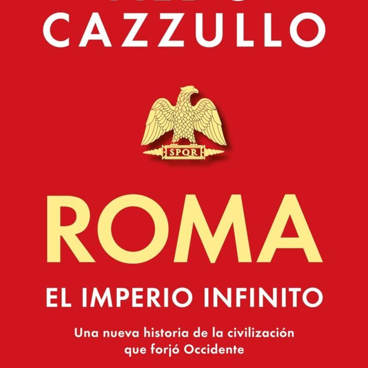 HARPERCOLLINS - Roma. El imperio infinito