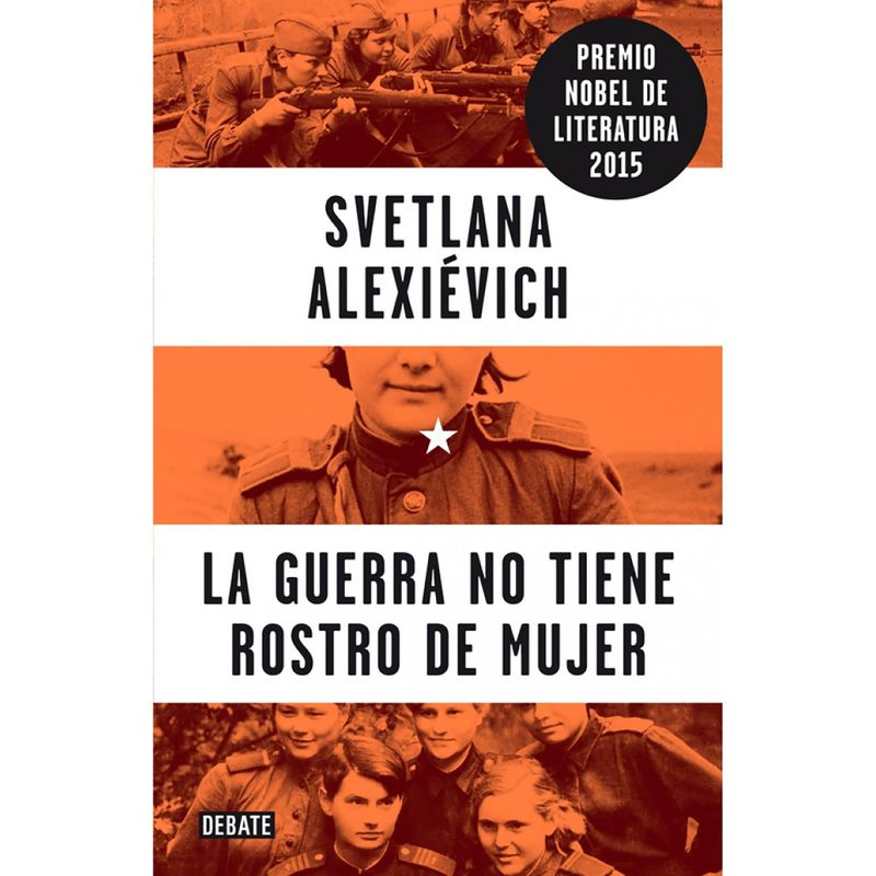PENGUIN RANDOM HOUSE - LIBRO La guerra no tiene rostro de mujer
