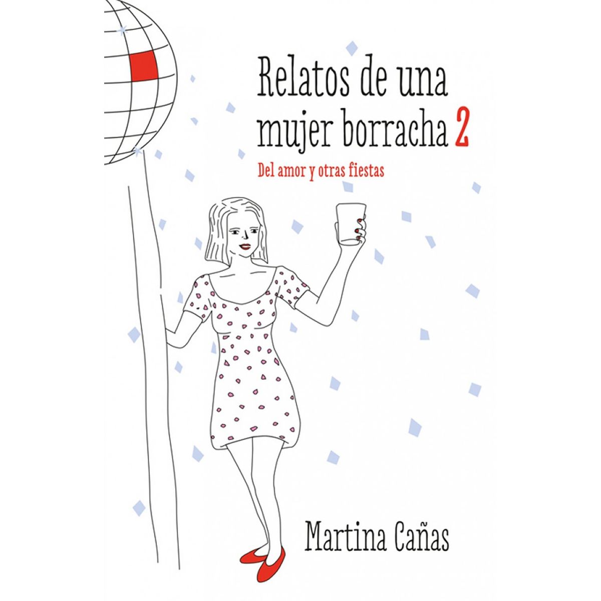 PENGUIN RANDOM HOUSE - LIBRO Relatos De Una Mujer Borracha 2