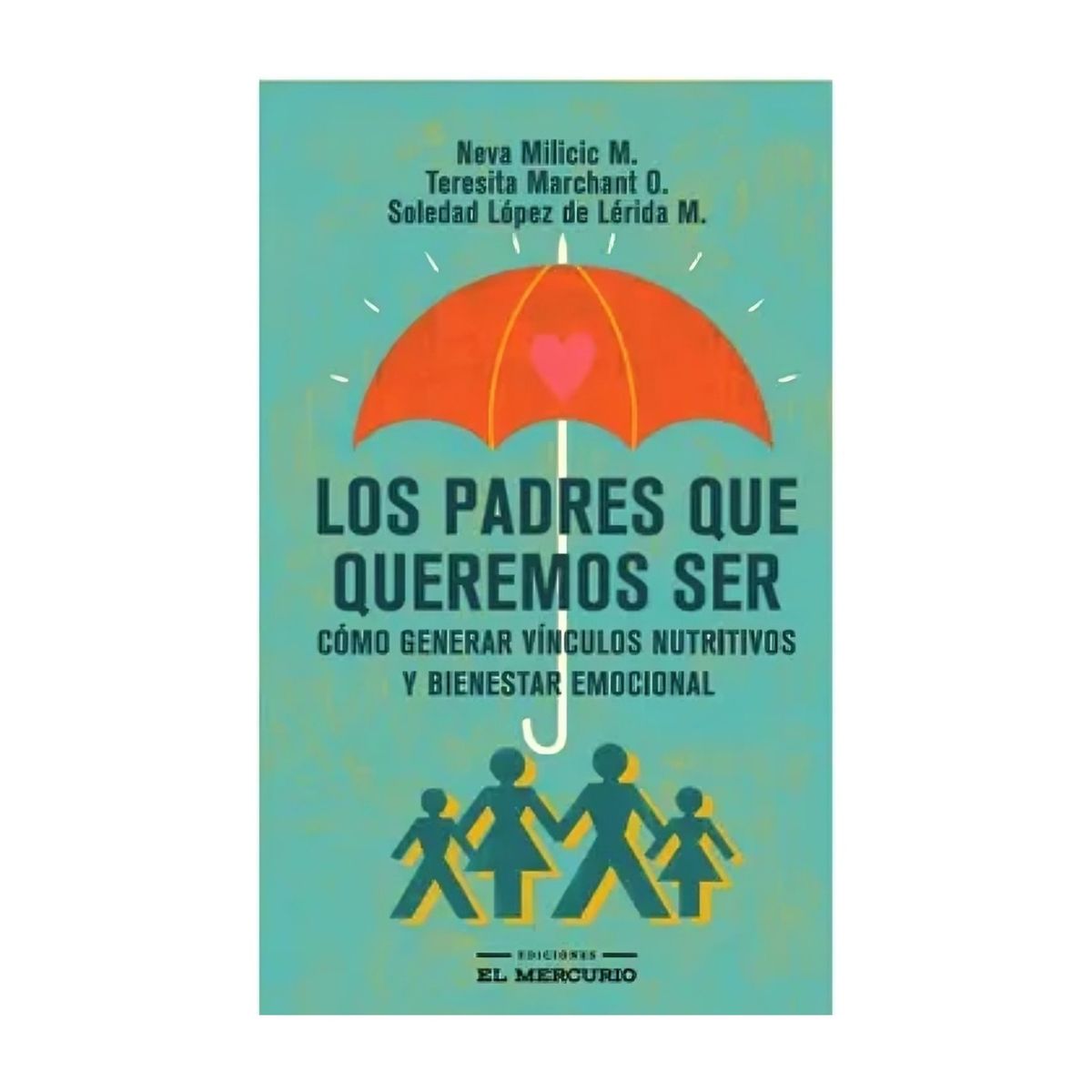 TOP10BOOKS - LIBRO Los Padres Que Queremos Ser - Los Padres Que Queremos Ser