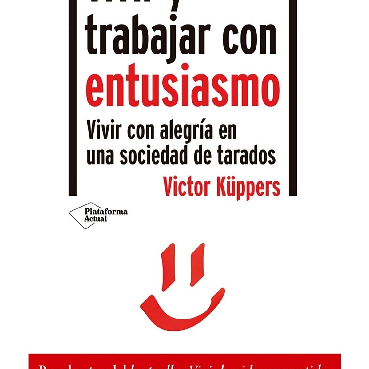 TOP10BOOKS - LIBRO Trabajar Con Entusiasmo - Víctor Kúppers