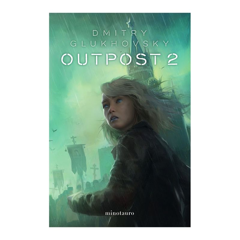 TOP10BOOKS - LIBRO OUTPOST Nº 02 / MINOTAURO / DMITRY GLUKHOVSKY