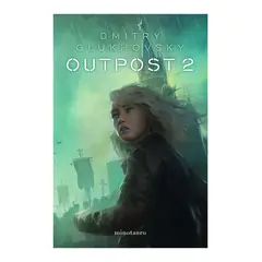 TOP10BOOKS - LIBRO OUTPOST Nº 02 / MINOTAURO / DMITRY GLUKHOVSKY