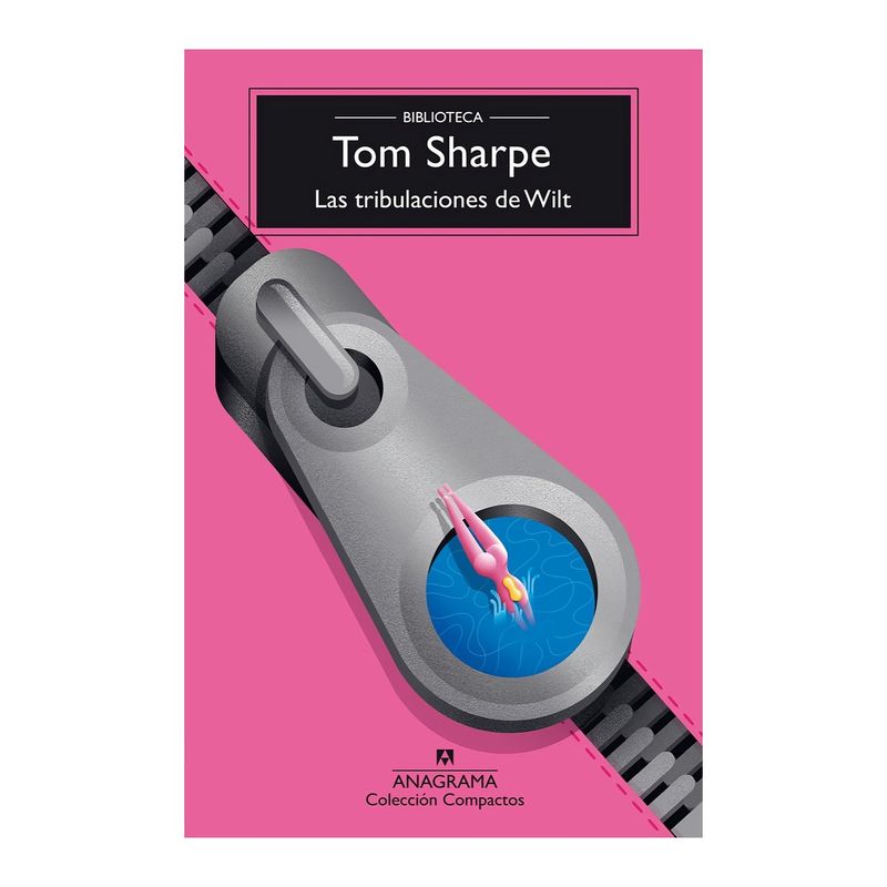 TOP10BOOKS - LIBRO LAS TRIBULACIONES DE WILT / ANAGRAMA / TOM SHARPE