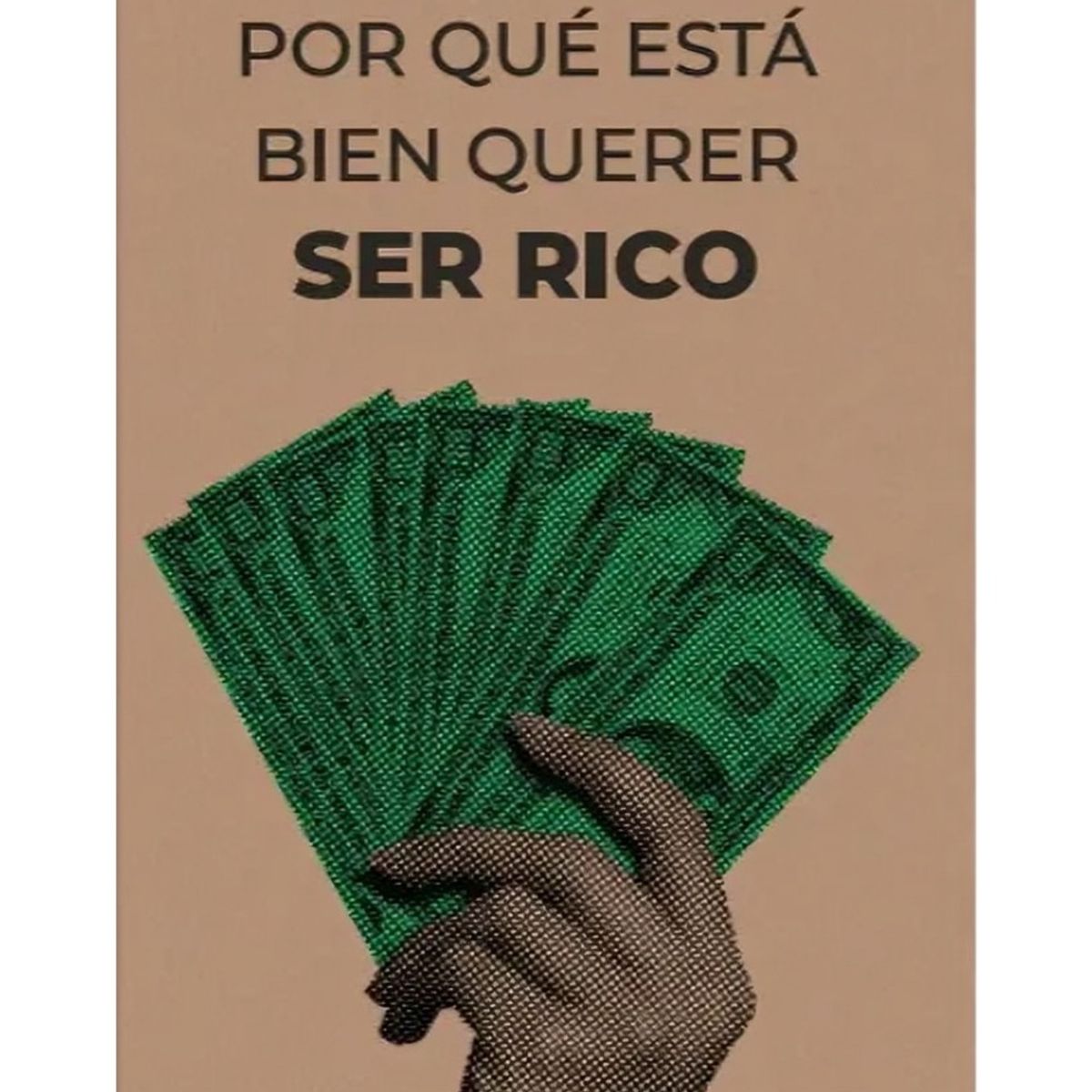 TOP10BOOKS - LIBRO Por Que Esta Bien Querer Ser Rico - Por Que Esta Bien Querer Ser Rico