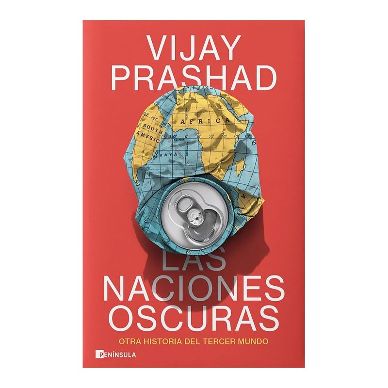 TOP10BOOKS - LIBRO LAS NACIONES OSCURAS / PENÍNSULA / VIJAY PRASHAD
