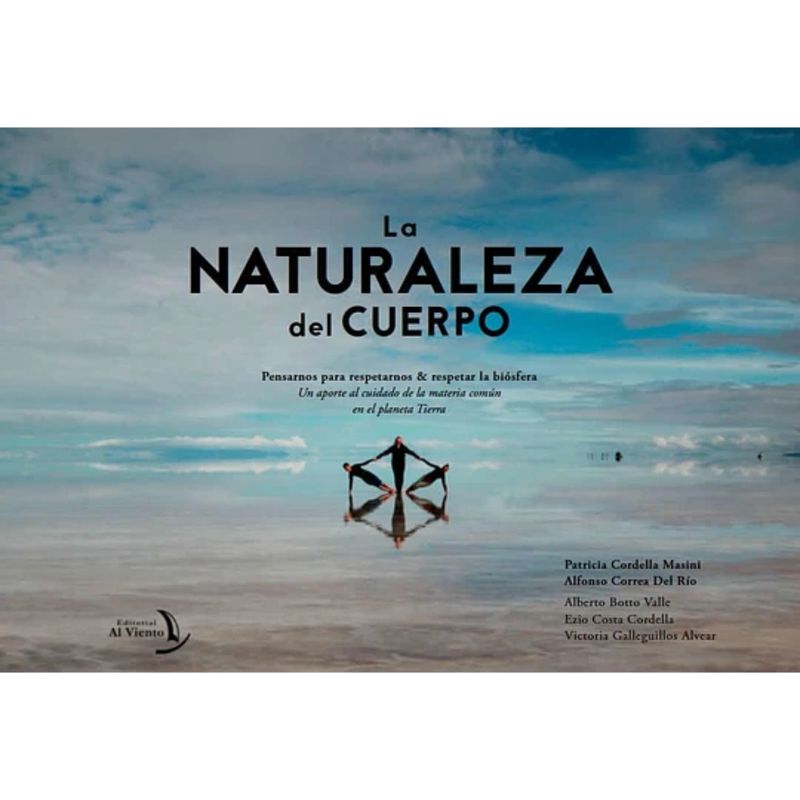 RETAILEXPRESS - La Naturaleza Del Cuerpo: Pensarnos Para Respetarnos Y Respetar La Biosfera