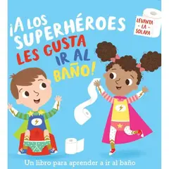 PLANETA JUNIOR - ¡A Los Superhéroes Les Gusta Ir Al Baño!