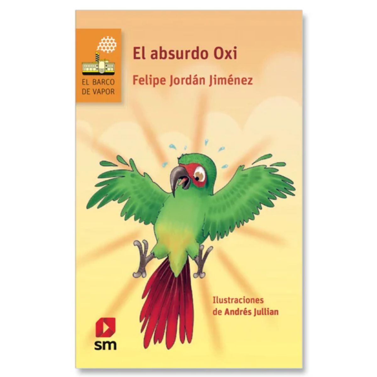 Ediciones SM - El Absurdo Oxi - Autor(a):  Felipe Jordán