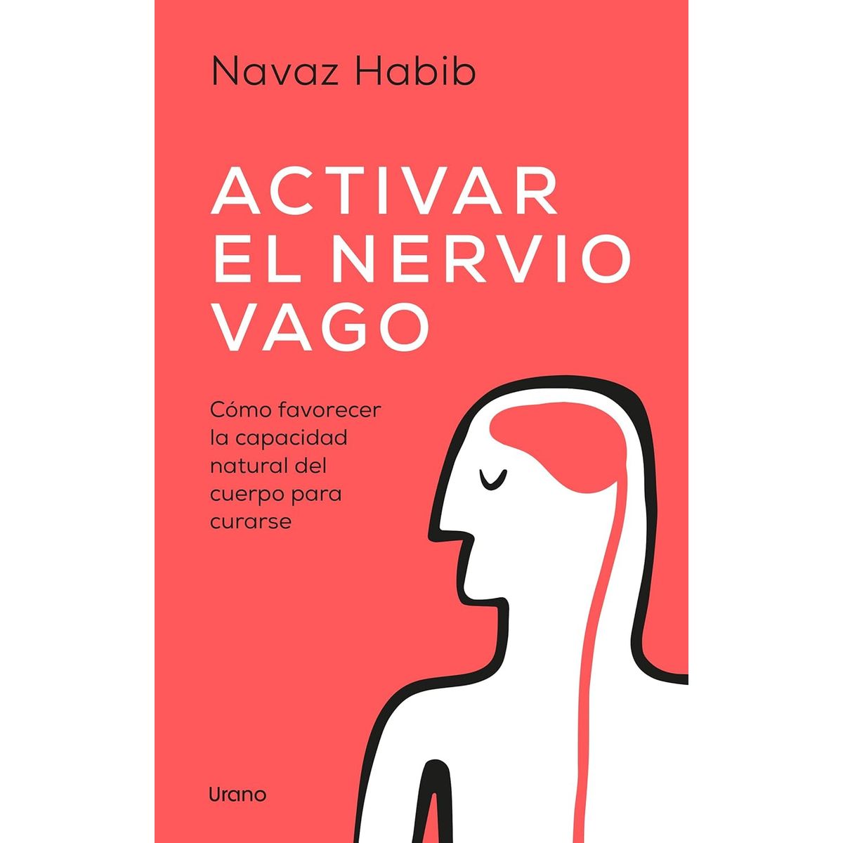 EDICIONES URANO - Activar El Nervio Vago