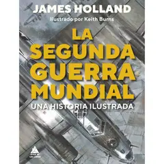 RETAILEXPRESS - Segunda Guerra Mundial: Una Historia Ilustra