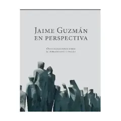 TOP10BOOKS - LIBRO JAIME GUZMÁN EN PERSPECTIVA / FUNDACIÓN JAIME GUZMÁN / CLAUDIO ARQUEROS Y