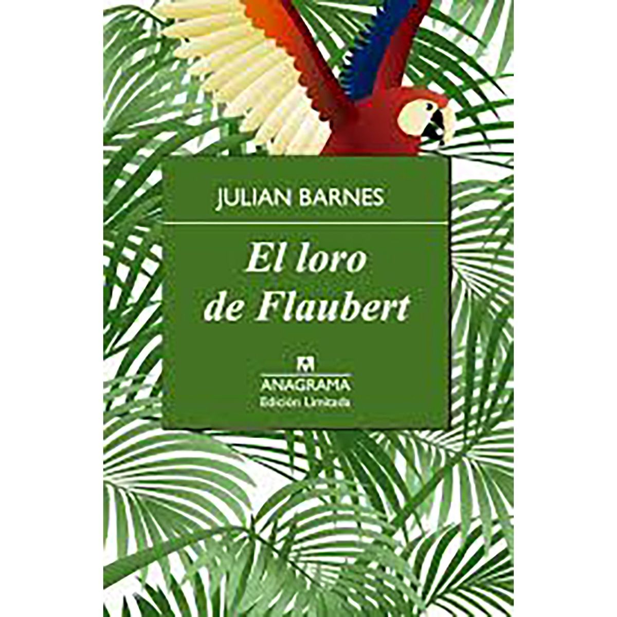 PENGUIN RANDOM HOUSE - Libro El Loro De Flaubert