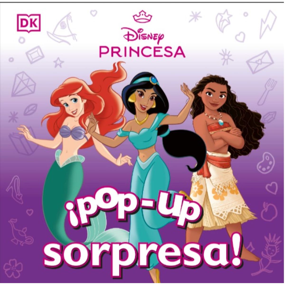 EDITORIAL DK - Libro ¡Pop-up sorpresa! Disney Princesa - Dk