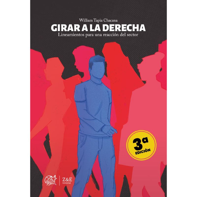 ENTRE ZORROS Y ERIZOS - GIRAR A LA DERECHA Lineamientos para una reacción del sector 3era Edición