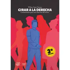 ENTRE ZORROS Y ERIZOS - GIRAR A LA DERECHA Lineamientos para una reacción del sector 3era Edición
