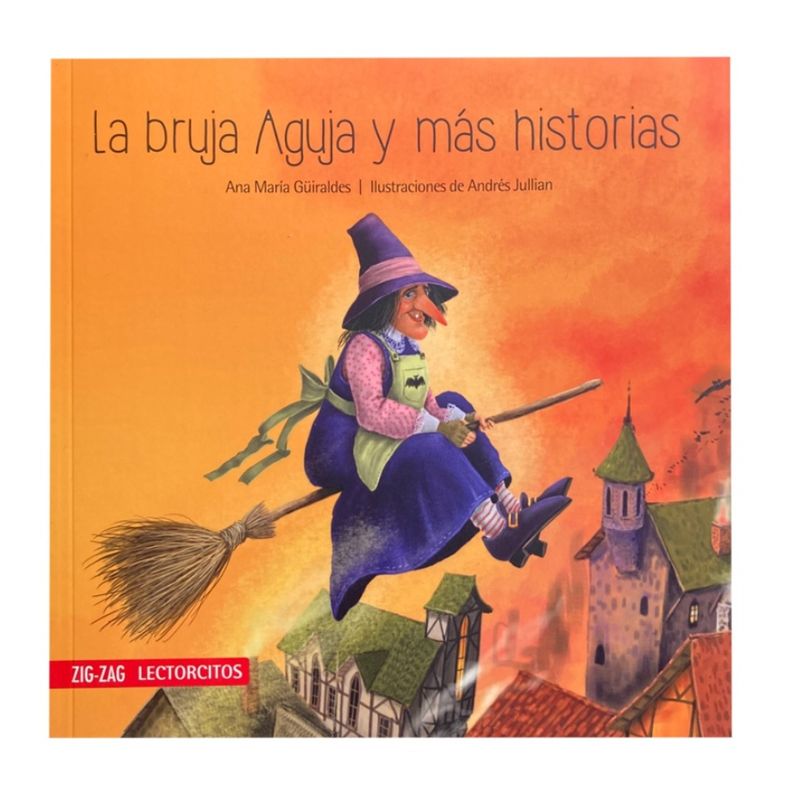 ZIG ZAG - Libro - La bruja Aguja y más historias - Zig-Zag Lectorcitos