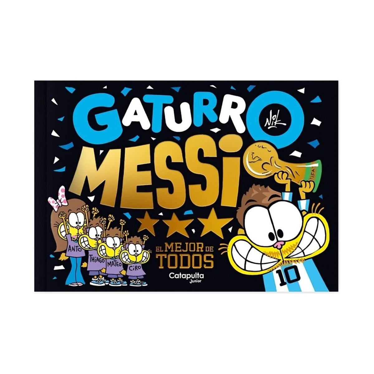 TOP10BOOKS - LIBRO GATURRO MESSI / CATAPULTA JUNIOR / NIK