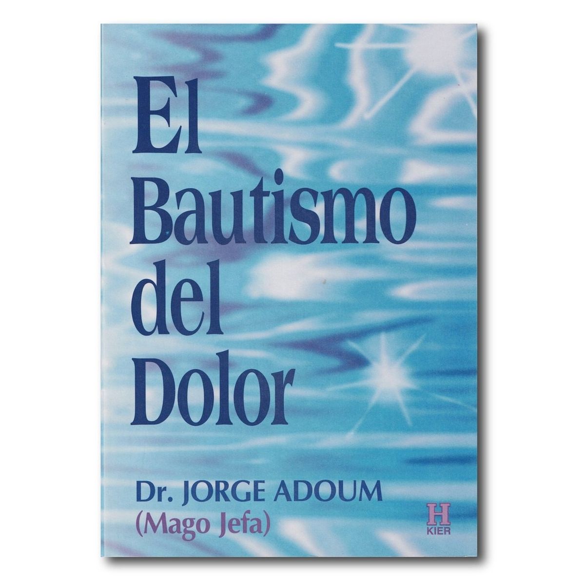 KIER - El bautismo del dolor