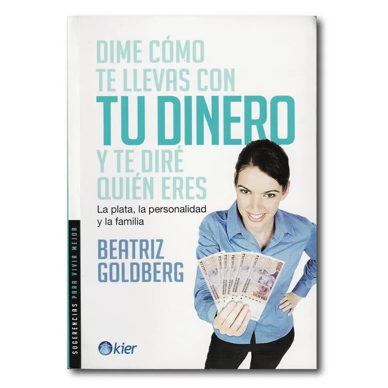 KIER - Dime cómo te llevas con tu dinero y te diré quién eres