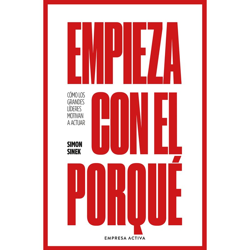 EDICIONES URANO - Libro Empieza Con El Porqué