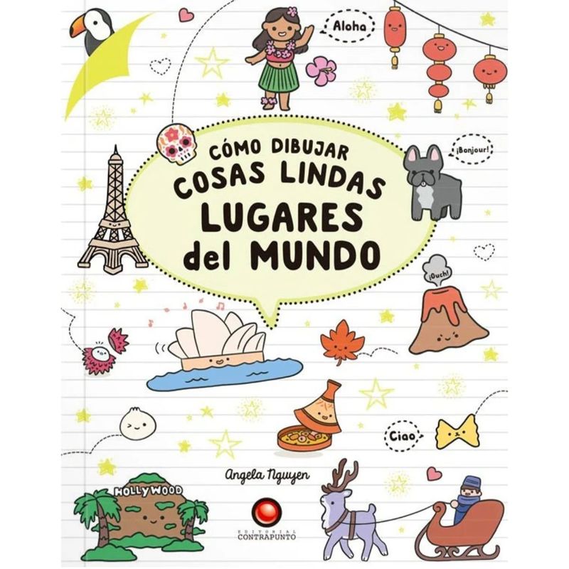 CONTRAPUNTO - Libro Como Dibujar Cosas Lindas Lugares del Mundo A. Nguyen