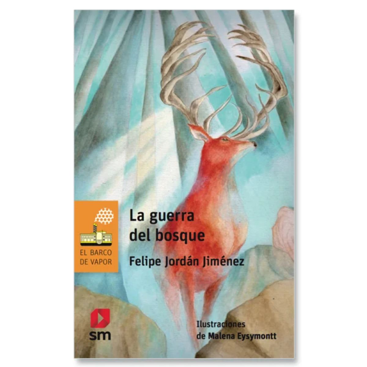 Ediciones SM - La Guerra Del Bosque