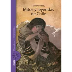 ZIG ZAG - LIBRO MITOS Y LEYENDAS DE CHILE - Pérez, Floridor