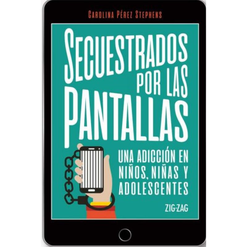 ZIG ZAG - LIBRO SECUESTRADOS POR LAS PANTALLAS - Pérez, Carolina