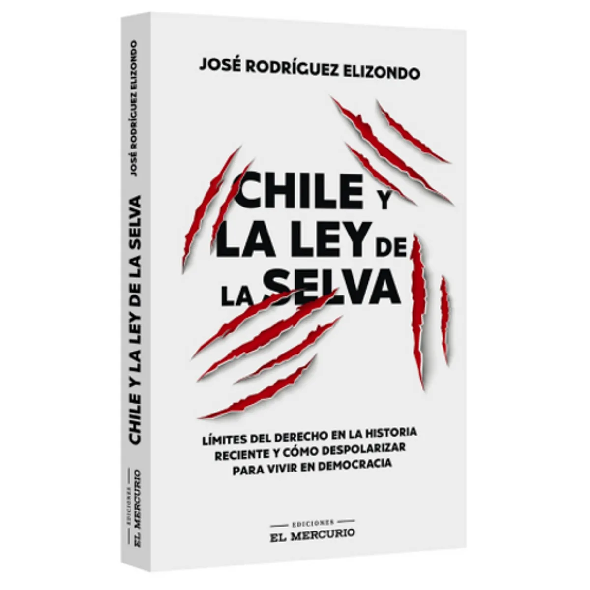 EL MERCURIO - LIBRO CHILE Y LA LEY DE LA SELVA - RODRIGUEZ ELIZONDO, JOSE
