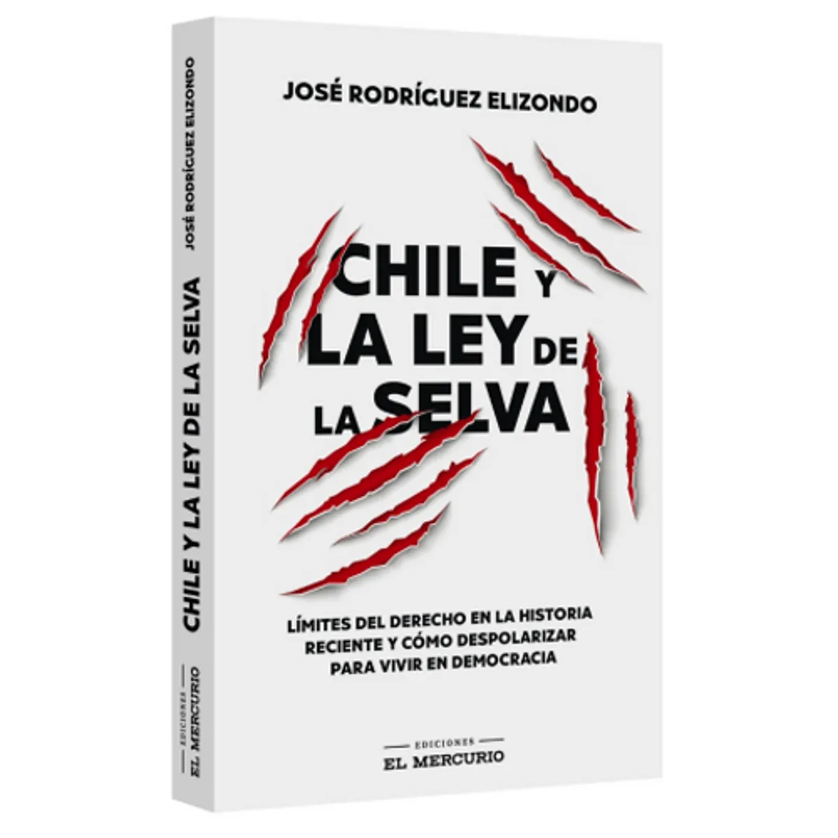 EL MERCURIO - LIBRO CHILE Y LA LEY DE LA SELVA - RODRIGUEZ ELIZONDO, JOSE