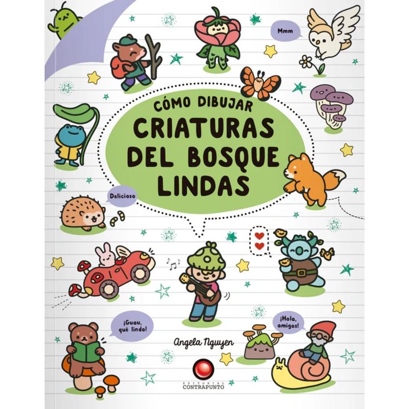 CONTRAPUNTO - Libro Como Dibujar Criaturas Lindas del Bosque Angela Nguyen