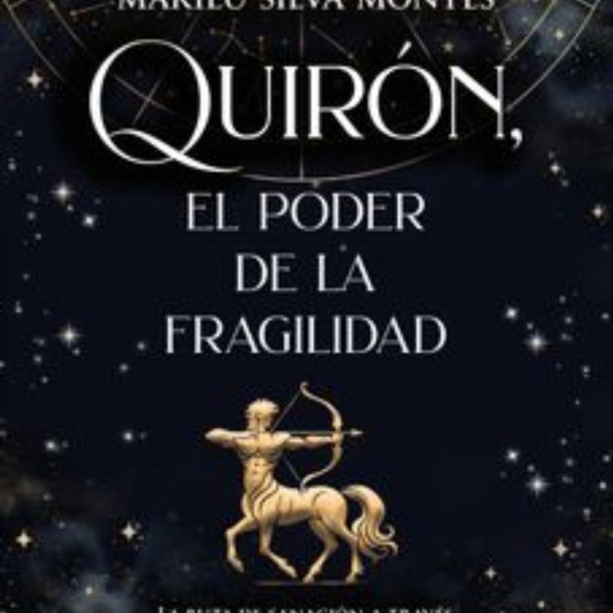 KEPLER - Libro Quirón el poder de la fragilidad - Marilú Silva