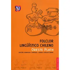 FONDO DE CULTURA ECONOMICA - Libro Folclor lingüístico chileno - Oreste Plath