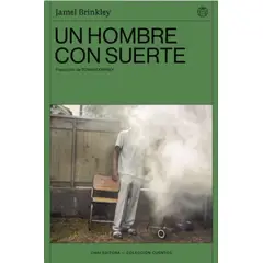 CHAI EDITORA - Libro Un hombre con suerte - Jamel Brinkley