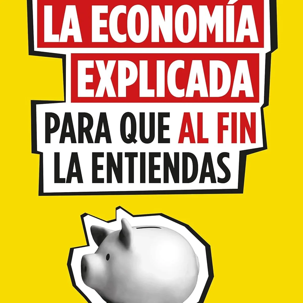 EMPRESA ACTIVA - Economía explicada para que al fin la entiendas - Pettinger