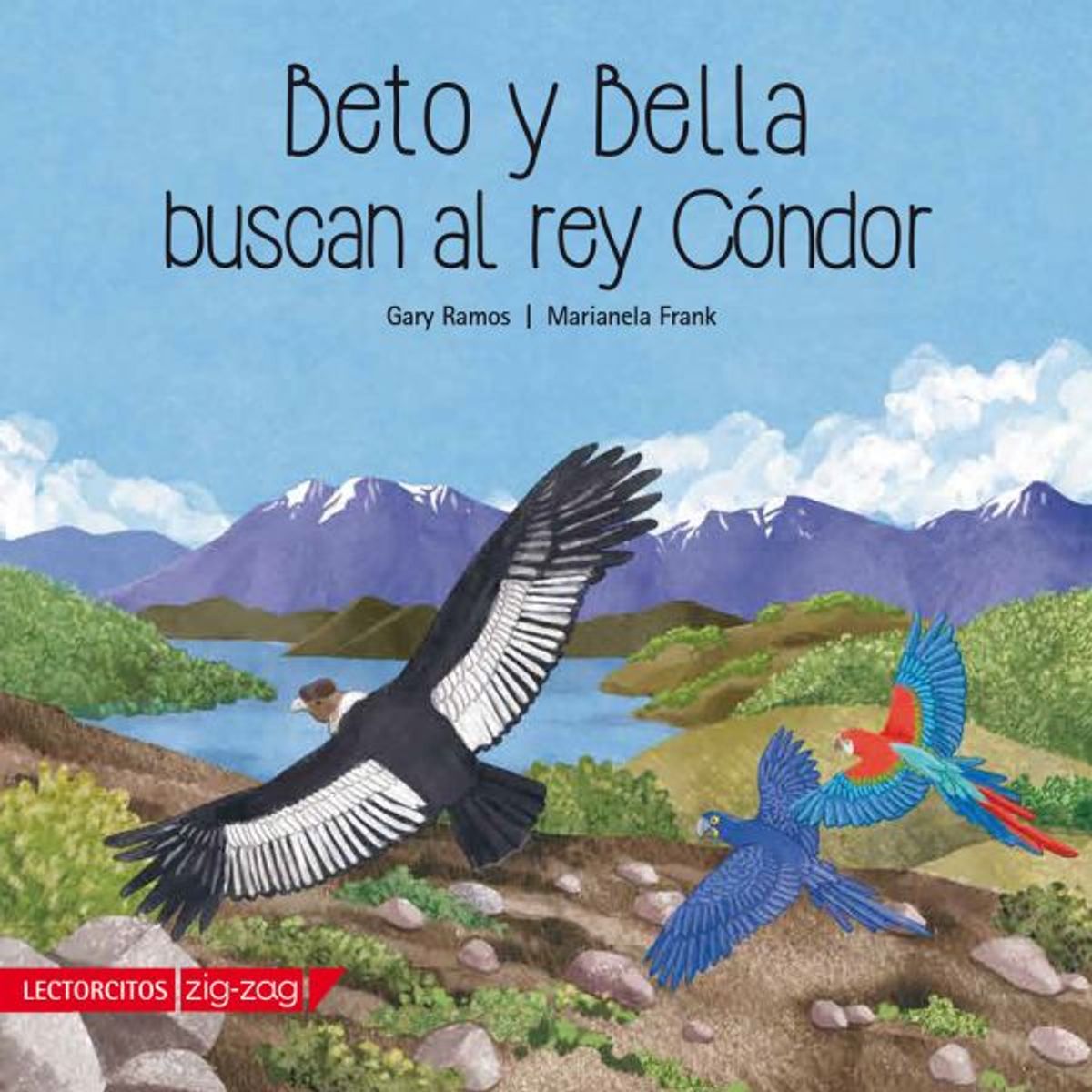 ZIG ZAG - LIBRO BETO Y BELLA BUSCAN AL REY CÓNDOR - Ramos, Gary