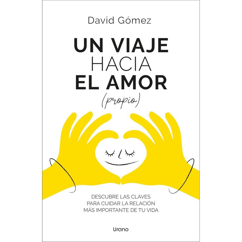 EDICIONES URANO - Un Viaje Hacia El Amor Propio