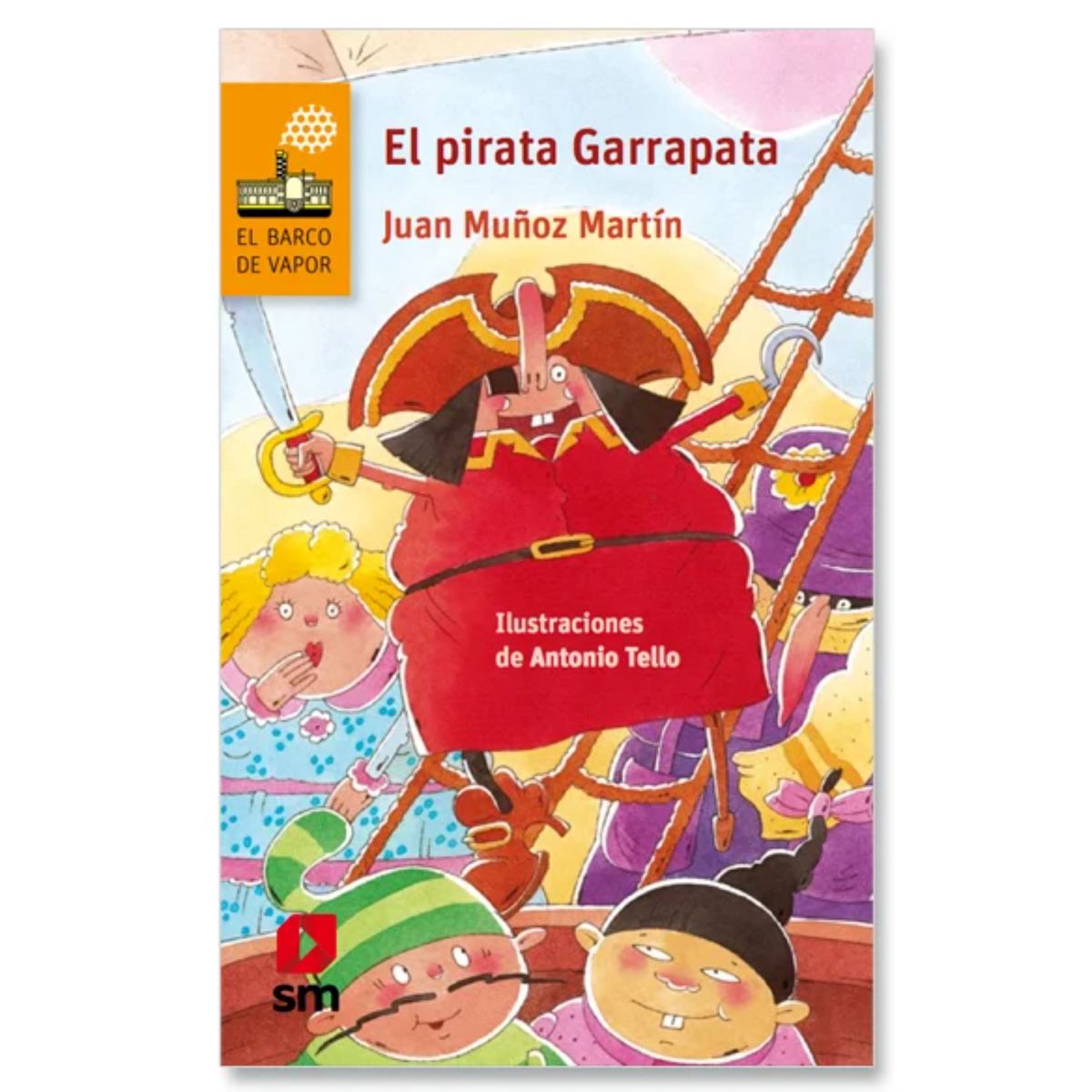Ediciones SM - El Pirata Garrapata - Autor(a):  Juan Muñoz Martín