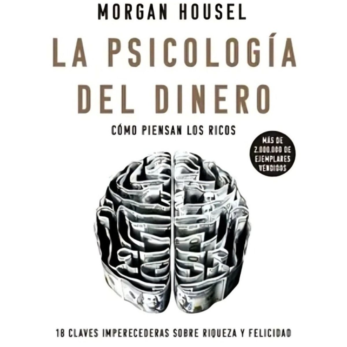 TOP10BOOKS - LIBRO La Psicología Del Dinero - La Psicología Del Dinero
